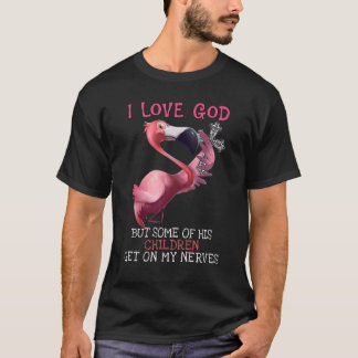 Flamingo i Liebe Gott, aber einige Kinder kommen a T-Shirt