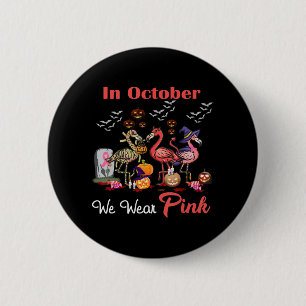 Flamingo im Oktober tragen wir Pink Breast Cancer  Button