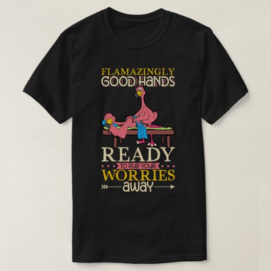 Flamingo ist Massagetherapeut 1 T-Shirt (Design vorne)
