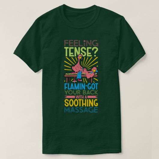 Flamingo ist Massagetherapeut T-Shirt (Design vorne)
