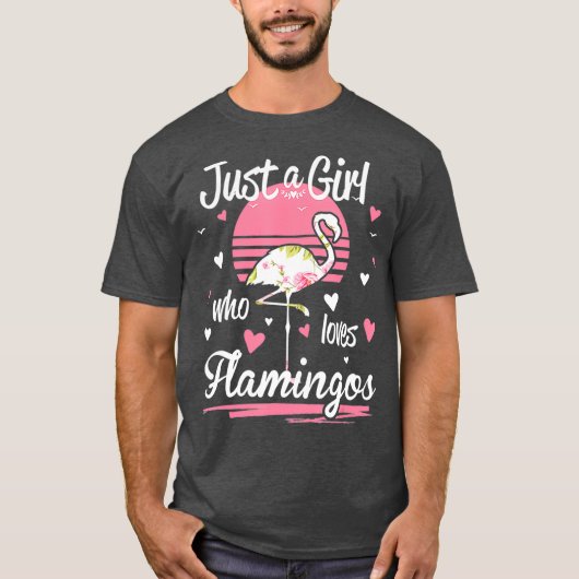 Flamingo Just A Girl, der Flamingos Lieben T-Shirt (Vorderseite)