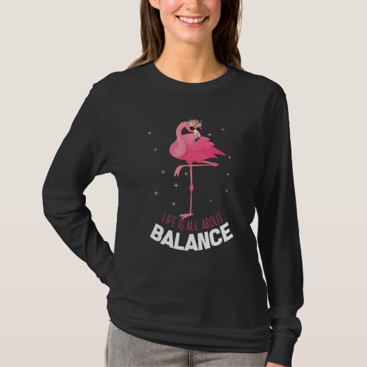 Flamingo Life dreht sich alles um Balance Cool Fla T-Shirt (Vorderseite)