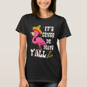 Flamingo mexikanisches Party Cinco De Mayo Yall T-Shirt
