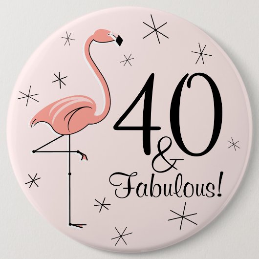 Flamingo Pink '40 und Fabulous!' Taste! Button (Vorderseite)