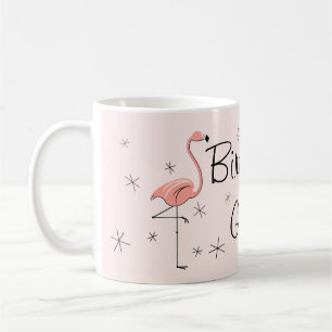 Flamingo Pink "Birthday Girl!" Tasse