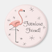 Flamingo Pink Fabulous Friend Magnet (Vorne)