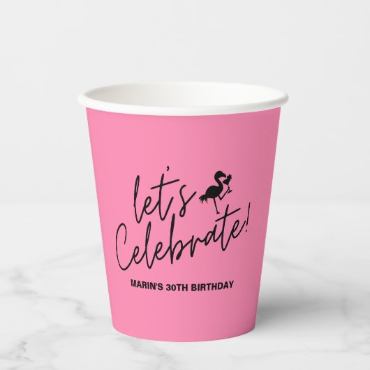 Flamingo Pink Tropical Let's Celebrate Birthday Pappbecher (Vorderseite)