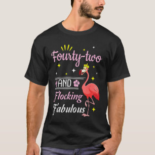 Flamingo Queen Blume glücklich 42 Jahre und Flocki T-Shirt