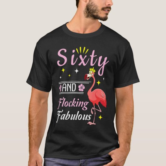 Flamingo Queen Blume glücklich 60 Jahre und Flocki T-Shirt (Vorderseite)