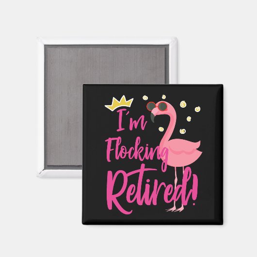 Flamingo Retirement Party Gift Funny Remüde Magnet (Vorderseite/Rückseite)