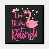 Flamingo Retirement Party Gift Funny Remüde Magnet (Vorne)
