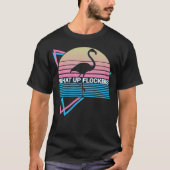 Flamingo Retro Was für Flocker T-Shirt (Vorderseite)