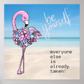 Flamingo Seien Sie selbst inspirierendes Zitat Poster (Vorne)