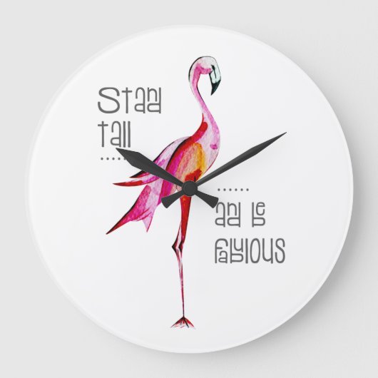 Flamingo Stand Tall Be Fabulous Funny Sprichwort G Große Wanduhr (Vorderseite)