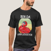 Flamingo Unpünktlicher Bin Da T-Shirt (Vorderseite)
