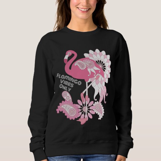 Flamingo Vibes Only - Paisley Pink Flamingo Sweatshirt (Vorderseite)