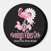 Flamingo Vibes Only Whimsical Pink Flamingo Magnet (Vorne)