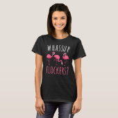 Flamingo Whassup Flockers T-Shirt (Vorne ganz)