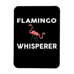 Flamingo Whisperer Novelty Flamingos Magnet