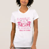 Flamingos are awesome i am awesome375 T-Shirt (Vorderseite)