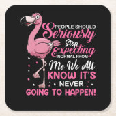 Flamingos | Die Menschen sollten aufhören, normal Rechteckiger Pappuntersetzer (Vorderseite)