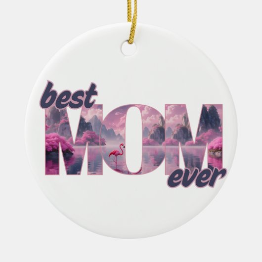 Flamingos in einer Traumwelt - best Mom ever Keramik Ornament (Vorne)