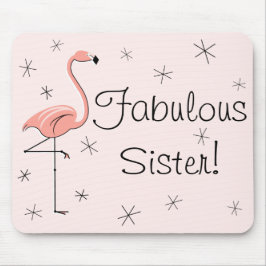 Flamingos Pink "Fabulous Sister" Mousepad