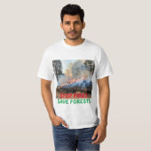 Flammenschutz: Schutz unserer Wertvollen Wälder T-Shirt (Vorne ganz)