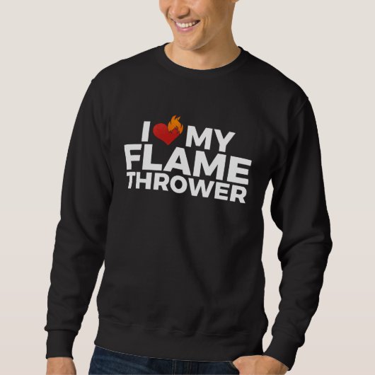 Flammenwerfer für Feuerwaffen-Fans Sweatshirt (Vorderseite)