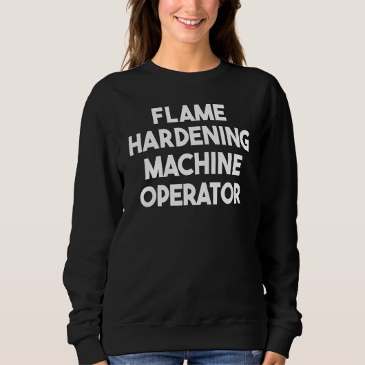 Flammhärte-Maschinenbediener Sweatshirt (Vorderseite)