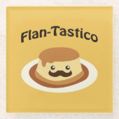 Flan-Tastico! Niedlich Flan Glasuntersetzer (Vorderseite)