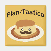 Flan-Tastico! Niedlich Flan Magnet (Vorne)