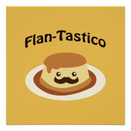 Flan-Tastico! Niedlich Flan Poster