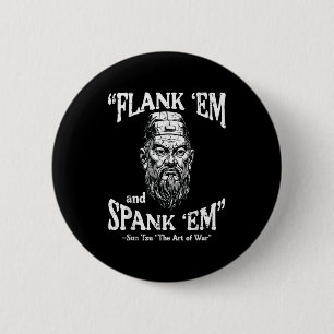 Flank Em Spank Em Sun Tzu Lustiger Spruch Meme Män Button