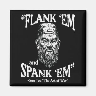 Flank Em Spank Em Sun Tzu Lustiger Spruch Meme Män Magnet