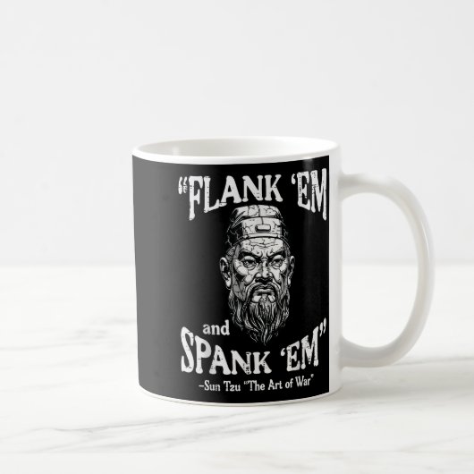 Flanke Sie Spank Sie Sun Tzu Lustige Sprüche Meme  Kaffeetasse (Rechts)