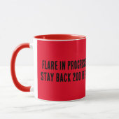 Flare in Progress. Bleibe 60 Meter zurück. Tasse (Links)