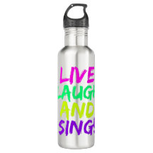 Flasche mit Wasser zum Leben, Lachen und Singen