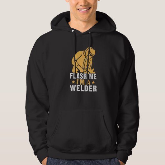 Flash Me I'm A Welder Hoodie (Vorderseite)