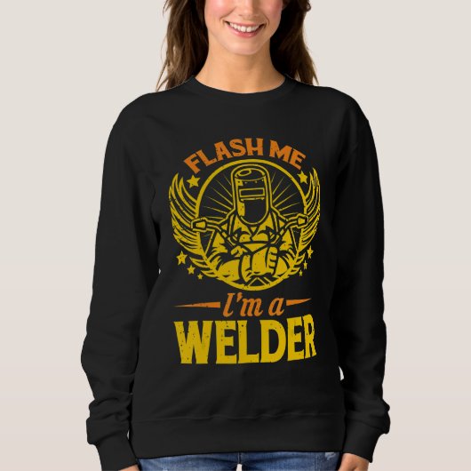 Flash Me Im A Welder Welder 1 Sweatshirt (Vorderseite)