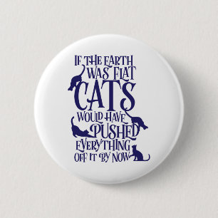 Flat Earth Cat Theory Graphic Funny Earth Day Button