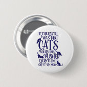 Flat Earth Cat Theory Graphic Funny Earth Day Button (Vorne & Hinten)