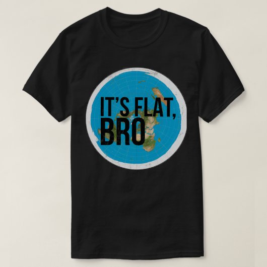 Flat Earth Flat Bro Flat Earther Society Verschwör T-Shirt (Design vorne)