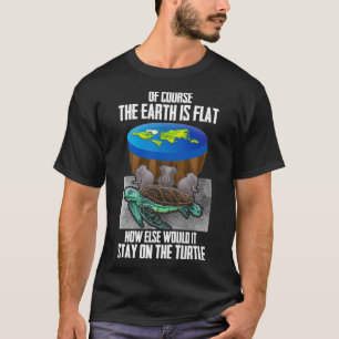 Flat Earth Flat Earth Society Design Turtle Elepha T-Shirt