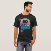Flat Earth Flat Earthers Retro It's Flat Bro T-Shirt (Vorne ganz)