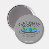 Flat Earth Society-Mitglieder auf der ganzen Welt Magnet (Vorderseite/Rückseite)