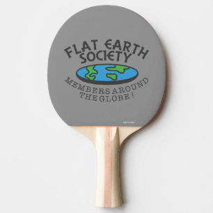Flat Earth Society-Mitglieder auf der ganzen Welt Tischtennis Schläger