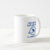 Flat Earthers Globe Kaffeetasse (VorderseiteRechts)