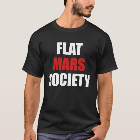 Flat Mars Society Earth Red Planet Space T-Shirt (Vorderseite)