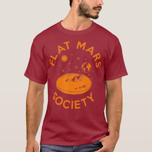 Flat Mars Society Flat Earth Universe SciFi T-Shirt (Vorderseite)